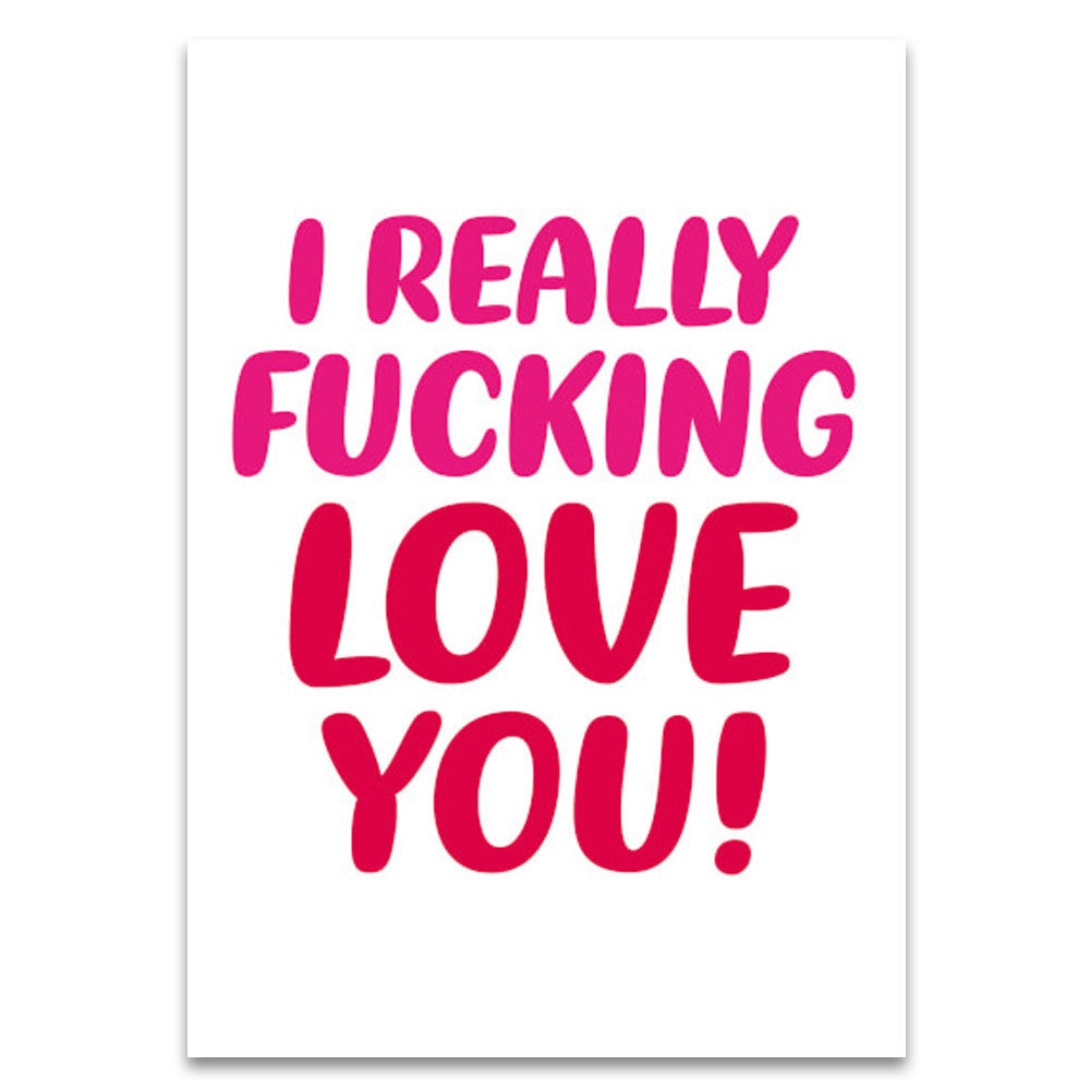 Fun Fuck cards, Dean Morris - I really fucking love you