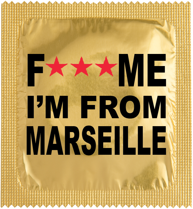 Humoristische Kondome nach Wahl - Fuck me i'm from Marseille