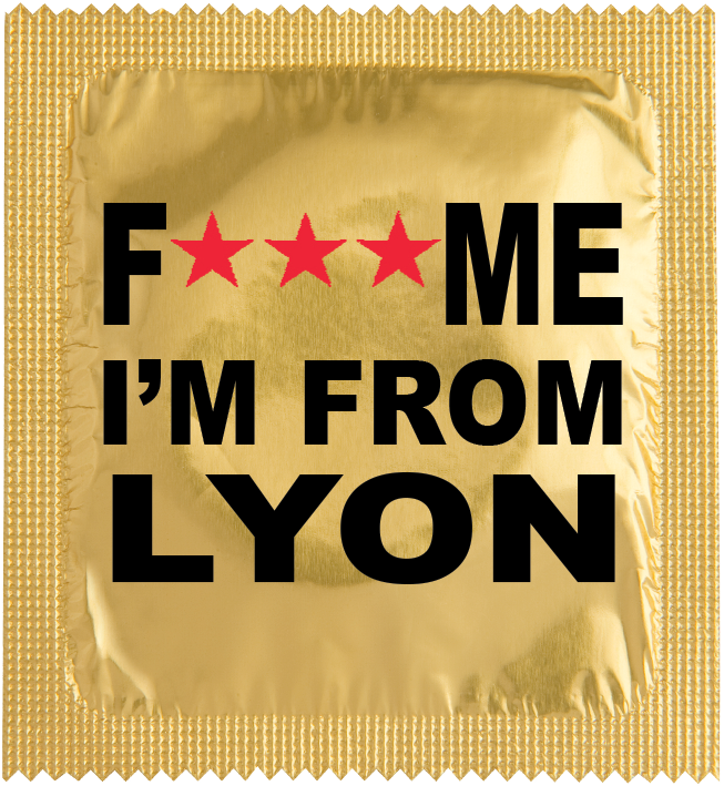 Humoristische Kondome nach Wahl - Fuck me i'm from Lyon