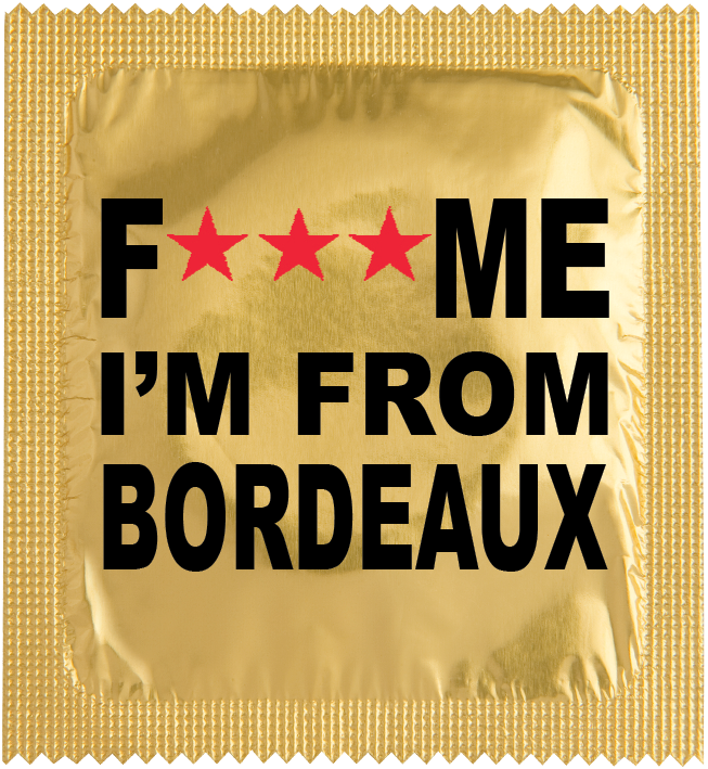 Humoristische Kondome nach Wahl - Fuck me i'm from Bordeaux