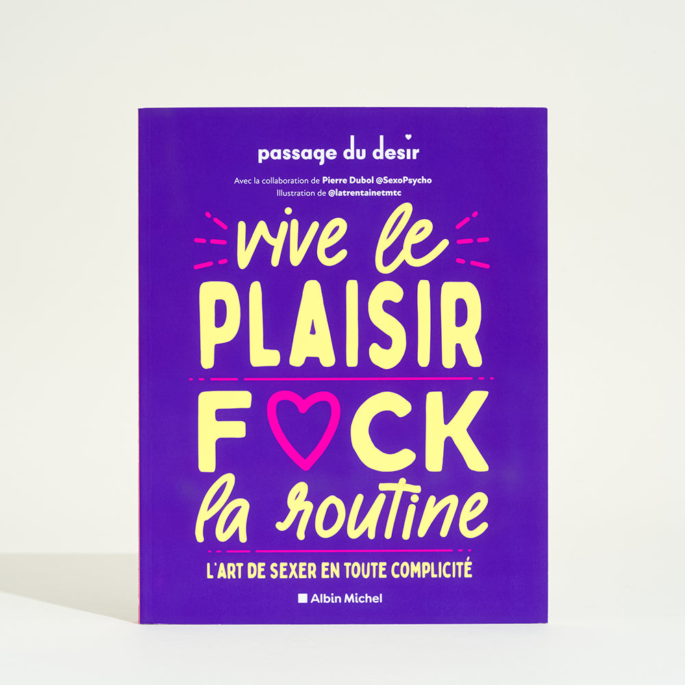 Long live pleasure, f*CK routine