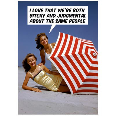 Fun bitch cards, Dean Morris - We're both bitchy
