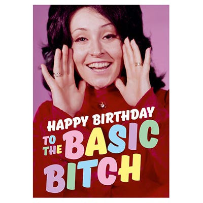 Fun bitch cards, Dean Morris - Happy birthday basic bitch