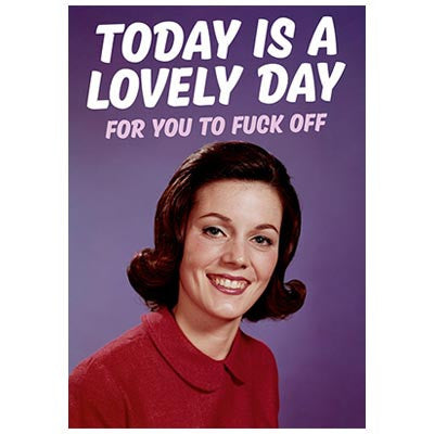 Fun Fuck cards, Dean Morris - Today is a lovely day