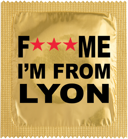 Préservatifs humoristiques - Fuck me i'm from Lyon